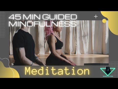 45 MIN GUIDED MINDFULNESS MEDITATION (JON KABAT ZINN)