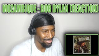 DYLAN DUET? | Mozambique - Bob Dylan (Reaction)