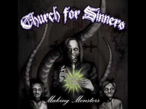 Church For Sinners Making Monsters