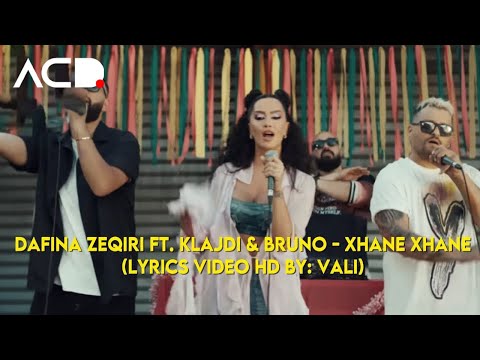 Dafina Zeqiri ft. Klajdi & Bruno - Xhane Xhane (Lyrics Video By: VALI)