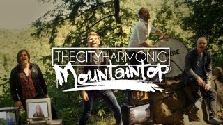 The City Harmonic - Mountaintop (Official Music Video)