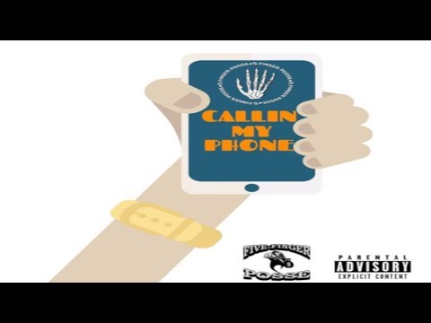 FIVE FINGER POSSE - CALLIN MY PHONE (Prod. by Jayaburra)