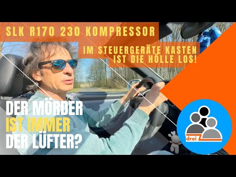 SLK R170 230 K – Im Steuergerätekasten ist die Hölle los. Der Mörder ist immer der Lüfter?