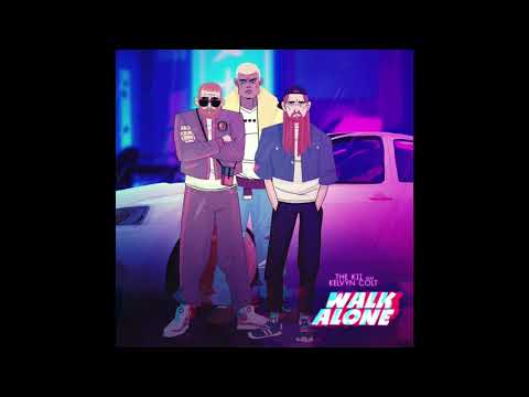 The Kii ft Kelvyn Colt - Walk Alone CLEAN
