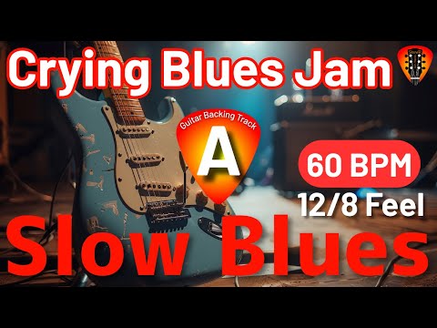 Crying Blues Jam | Slow Blues Guitar Backing Track in A Major – 60 BPM (12/8 Feel)