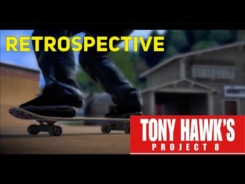 Tony Hawk's Project 8 (360/PS3, 2006) retrospective | Is being 8 just as great?