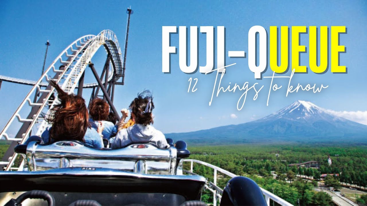 Essential tips for your exhilarating journey to Fuji-Q Highland Adventure.