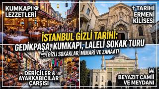 İstanbul’un Gizli Tarihi: Gedikpaşa Zanaatkarları, Kumkapı Ermeni Kilisesi, Rum 