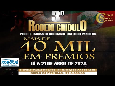 3° Rodeio Crioulo - 3° Duelo Tauras Do Laço - Piquete Tauras Do Rio Grande | Mato Queimado /RS