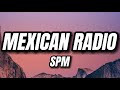 SPM Mexican Radio Lyrics