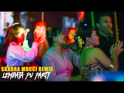 LEMBATA PU PARTY ASIK - SKARRA MUCCI REMIX TERBARU2023