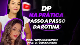 DP na prática passo a passo da rotina