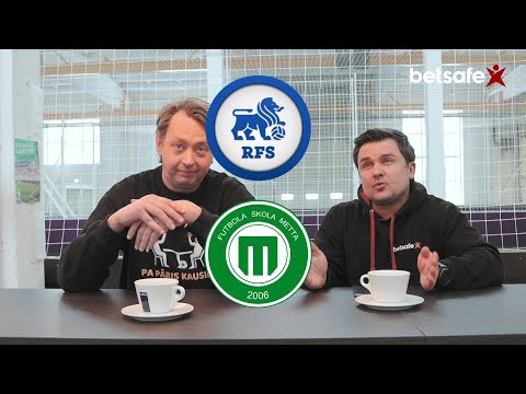 Virslīgas ceļvedis #3 - RFS un FS Metta