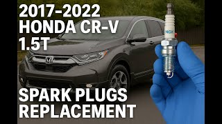 2017 - 2022 Honda CR-V 1.5T Spark Plug Replacement | Step-by-Step OEM Change