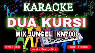 Download lagu KARAOKE RITA SUGIARTO DUA KURSI MIXDUT JUNGLE KN7000 DENI RECORD mp3