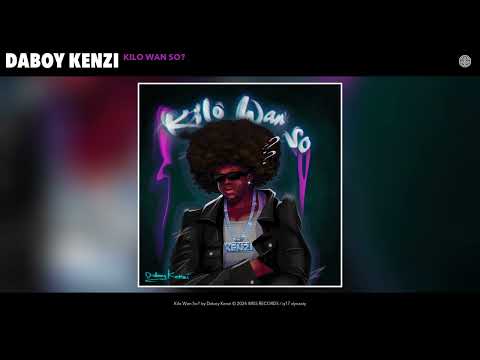 Daboy Kenzi - Kilo Wan So? (Official Audio)