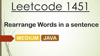 YouTube video 'Leetcode 1451 Rearrange Words in a sentence (Java)'