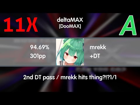 mrekk | DM Ashura - deltaMAX [DooMAX] +DT (rustbell | 9.03*) 94.69% 11X | 301pp if ranked