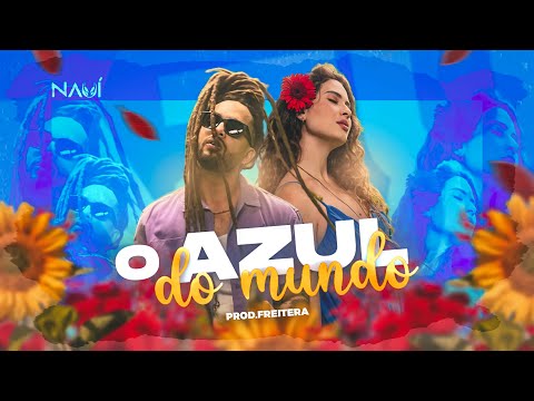Nauí - O Azul do Mundo (Prod. @gomes_freitera)