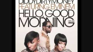 Diddy Dirty Money ft. Eminem - Hello, Good Morning (remix) *NO TAGS*