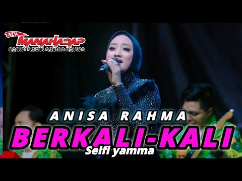 BERKALI - KALI (Selfi Yamma) | ANISA RAHMA | NEW MANAHADAP (Official music video)