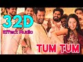 Tum Tum Enemy 32D Effect Audio Song USE IN HEADPHONE Like And Share