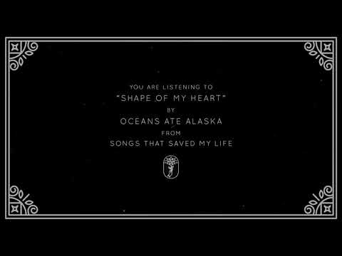 Oceans Ate Alaska - Shape of my Heart (Visual)