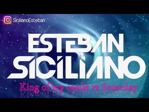 Wamdue Project - King of My Castle vs Someday (Esteban Siciliano bootleg)