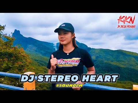 DJ STEREO HEART x MELODY KKN DI DESA PENARI || VIRAL TIK TOK TERBARU 2022