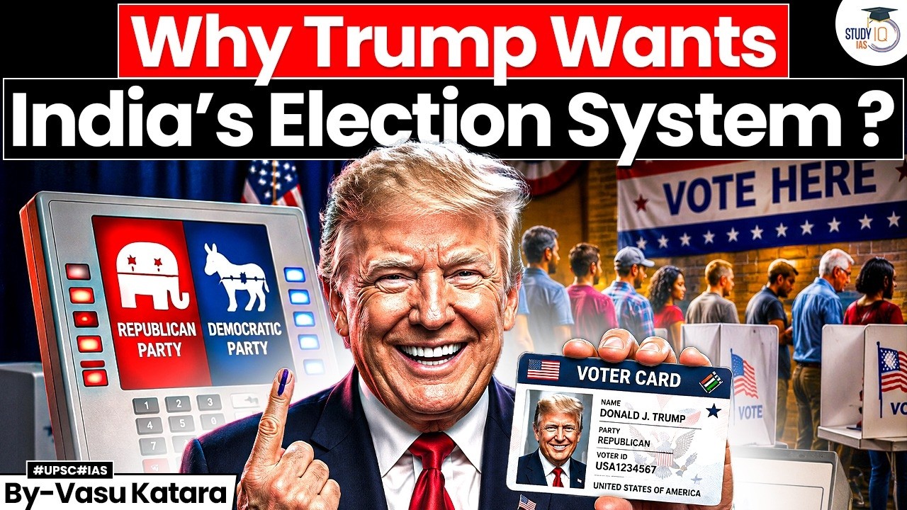Why Does Trump Want India's Election System in the USA? | What He Wants to Change | StudyIQ IAS