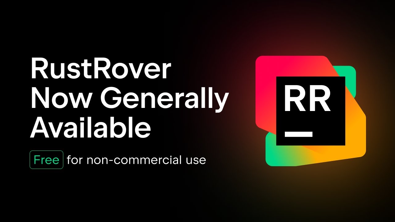 RustRover, the IDE for Rust developers, is now generally available!