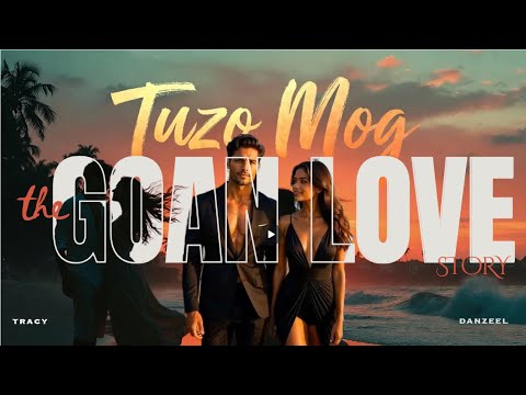 TUZO MOG – The Ultimate Goan Love Story | Romantic Konkani Song 2025