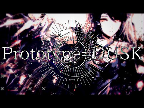 Video thumbnail for Prototype=DUSK