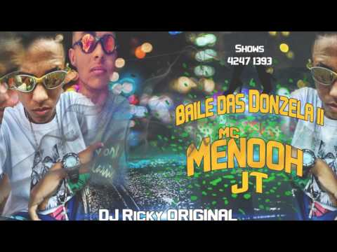 Mc Menóòh JT Baile das Donzela II (DJ Ricky ORIGINAL) 2017