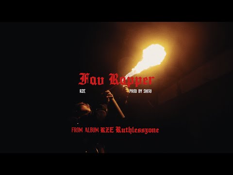 RZE - Fav Rapper                                                   FROM THE ALBUM RZE (RUTHLESSZONE)