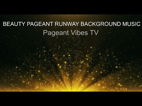 Beauty Pageant Runway Background Music Non Stop | Runway Music Non Stop