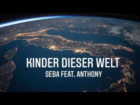 Seba feat. Anthony - Kinder dieser Welt (Prod. by YenoBeatz)