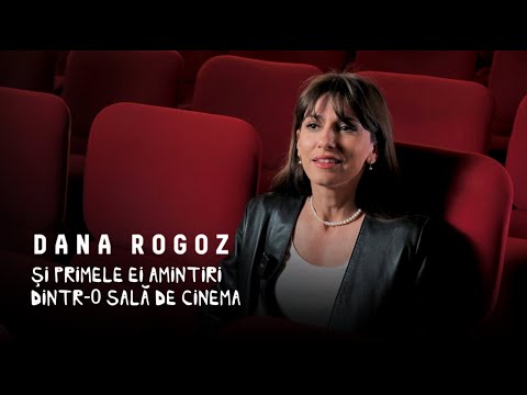 Dana Rogoz și primele ei amintiri dintr-o sală de cinema