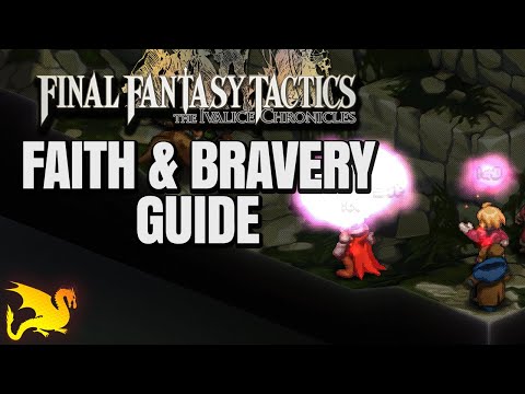 Bravery & Faith Guide (what it does, how to increase it permanently) - FF TACTICS IVALICE CHRONICLES