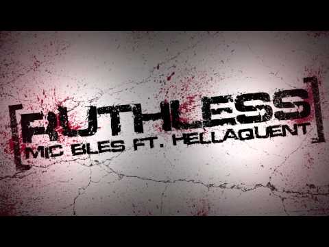 Mic Bles - Ruthless ft. Hellaquent