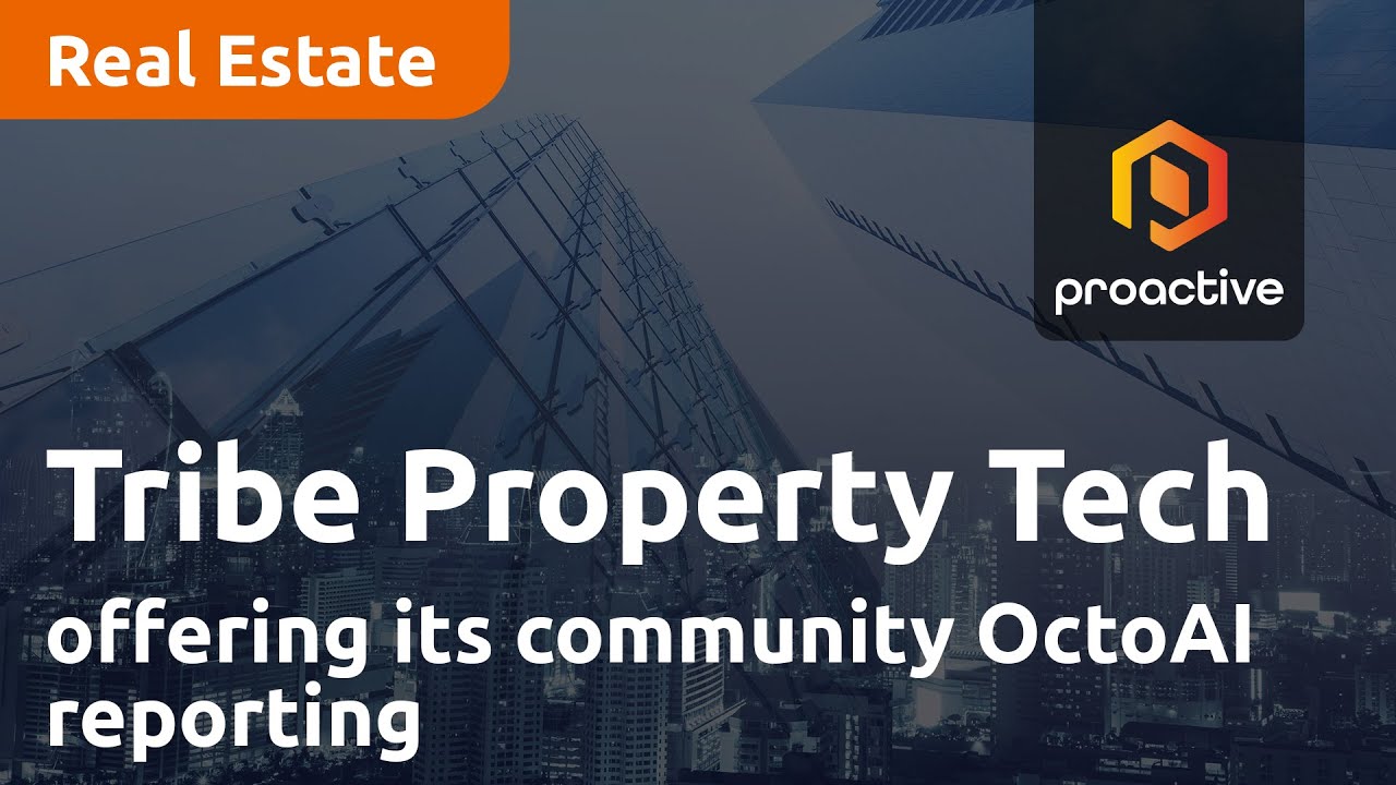 Tribe Property Technologies increases offering to its community with OctoAI reporting