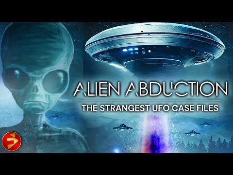 Unearthly Encounters | ALIEN ABDUCTION: THE STRANGEST UFO CASE FILES | Beyond Belief
