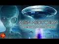 Unearthly Encounters | ALIEN ABDUCTION: THE STRANGEST UFO CASE FILES | Beyond Belief