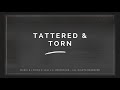 Tattered & Torn