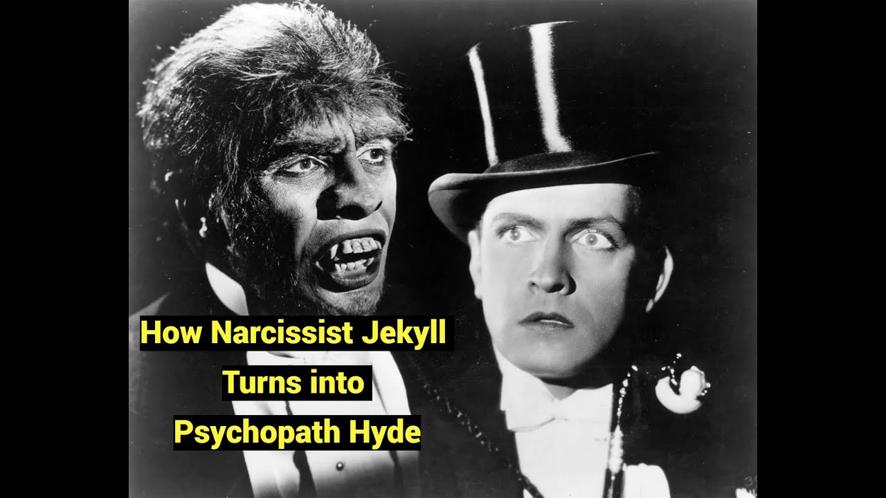 How Narcissist Jekyll Turns into Psychopath Hyde