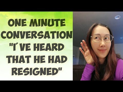 #Cantonese Learning 322: [Intermediates] [1 Min #Conversation]:I've heard that he had #resigned.