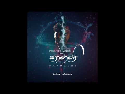 Pasan Liyanage - Kaamashi ft.Minidu Welgama