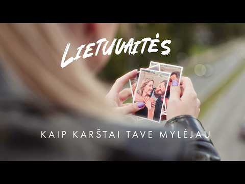 Lietuvaitės - Kaip karštai tave mylėjau