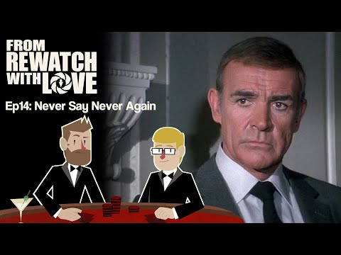 Should've Said Never - Never Say Never Again (1983) || From Rewatch with Love Ep14