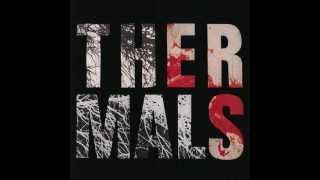 The Thermals - You Will Find Me